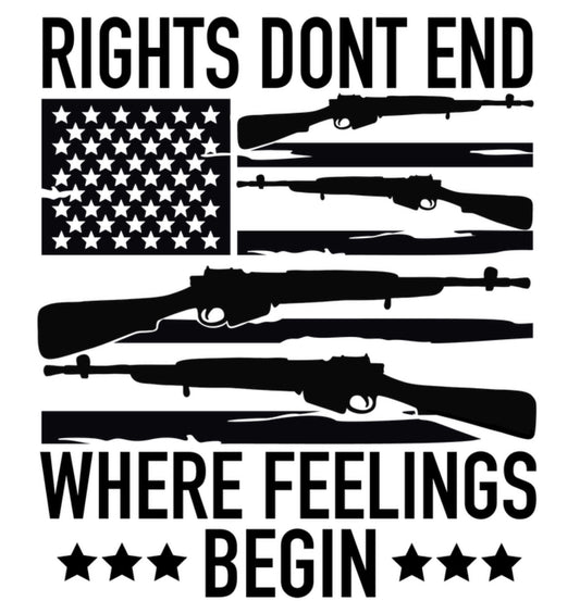 Rights dont end where feelings begin DTF print